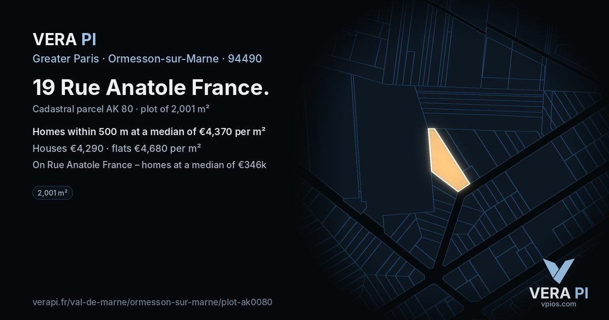 19 Rue Anatole France, Ormesson-sur-Marne at night – the plot lit, the parcels around coloured by the prices near them