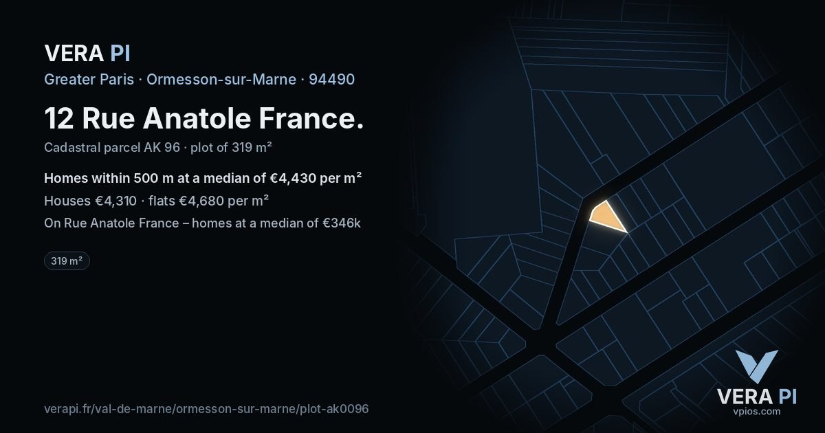 12 Rue Anatole France, Ormesson-sur-Marne at night – the plot lit, the parcels around coloured by the prices near them