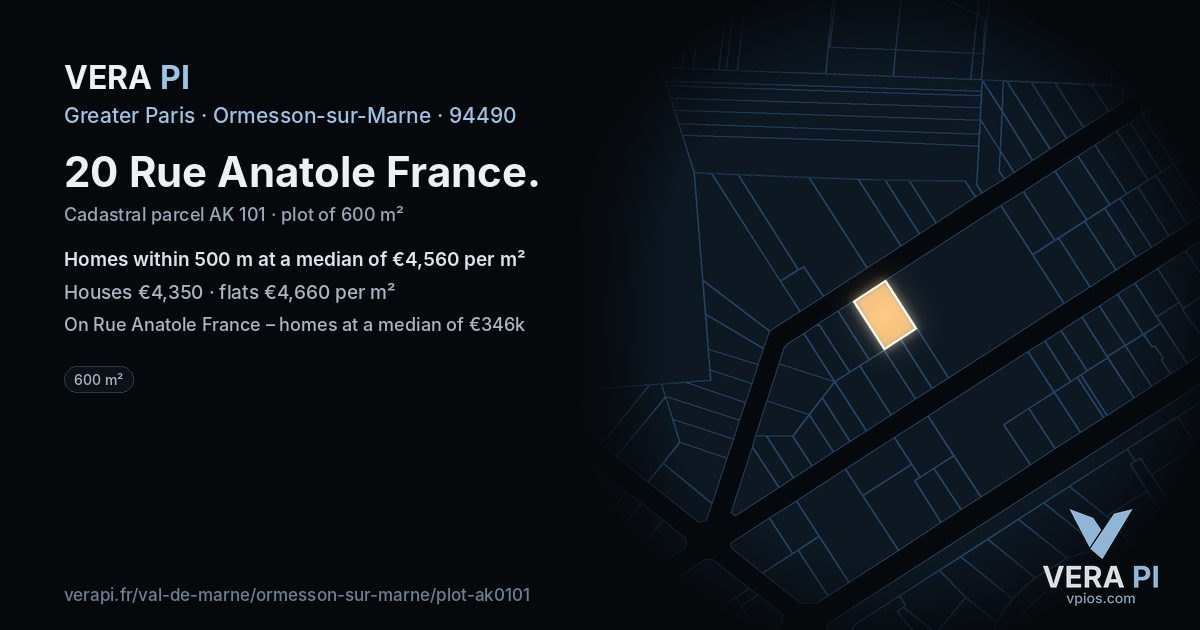 20 Rue Anatole France, Ormesson-sur-Marne at night – the plot lit, the parcels around coloured by the prices near them