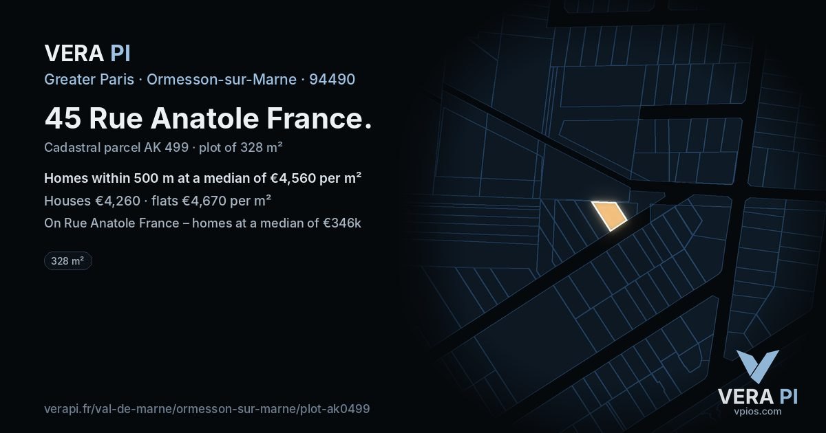 45 Rue Anatole France, Ormesson-sur-Marne at night – the plot lit, the parcels around coloured by the prices near them