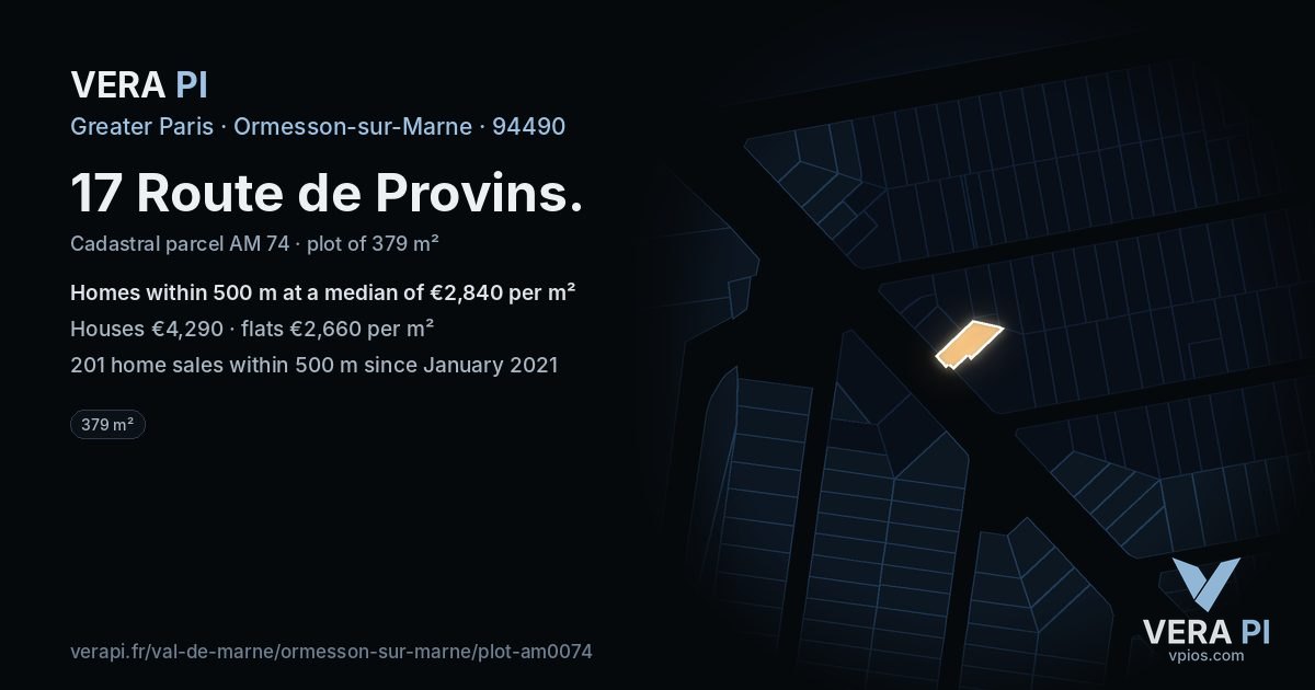 17 Route de Provins, Ormesson-sur-Marne at night – the plot lit, the parcels around coloured by the prices near them