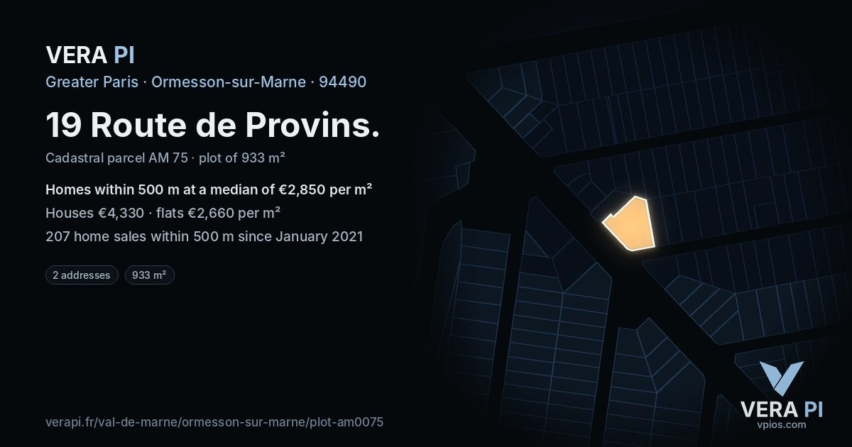 19 Route de Provins, Ormesson-sur-Marne at night – the plot lit, the parcels around coloured by the prices near them