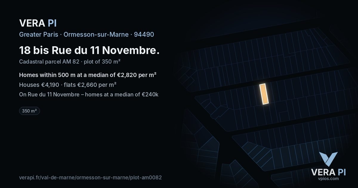 18 bis Rue du 11 Novembre, Ormesson-sur-Marne at night – the plot lit, the parcels around coloured by the prices near them