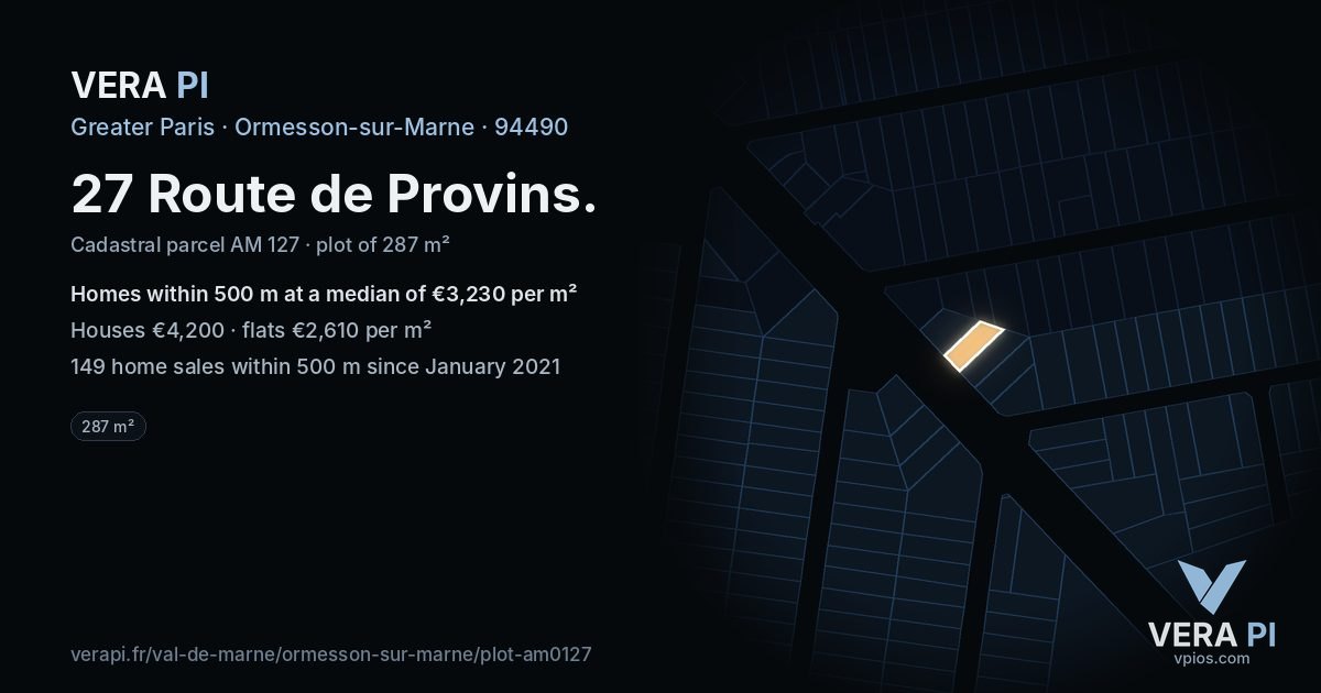 27 Route de Provins, Ormesson-sur-Marne at night – the plot lit, the parcels around coloured by the prices near them