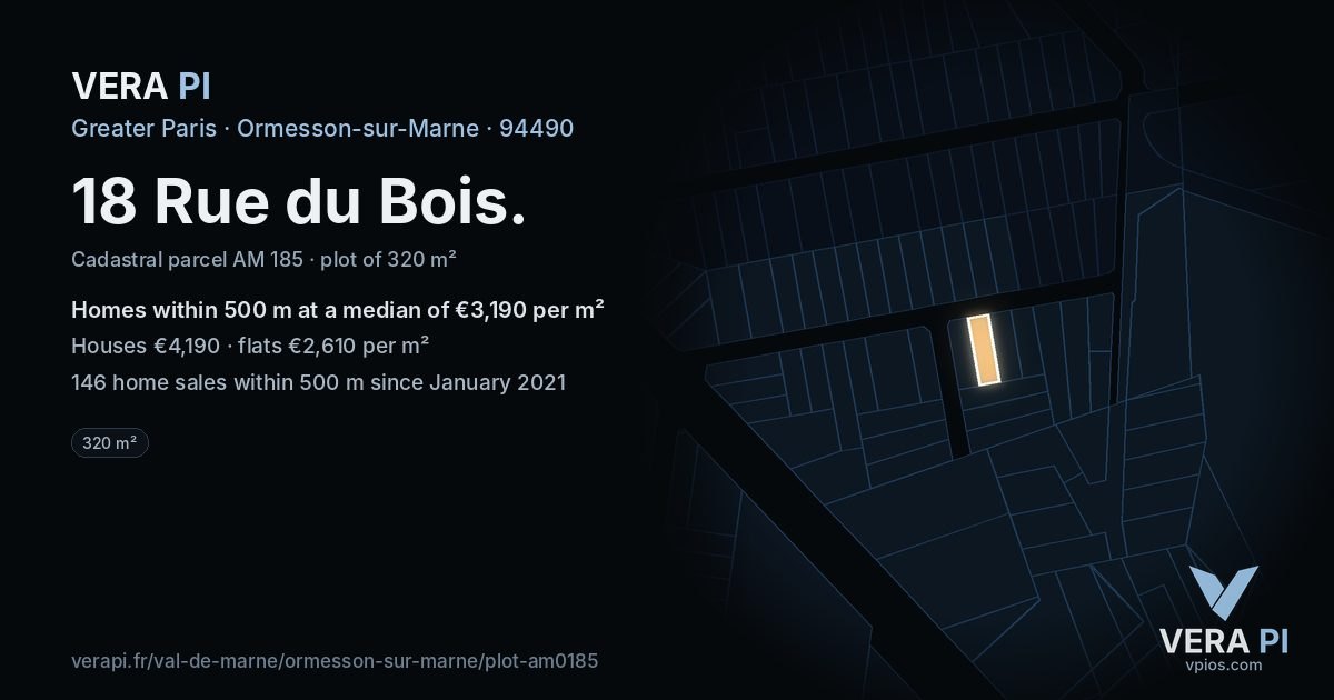 18 Rue du Bois, Ormesson-sur-Marne at night – the plot lit, the parcels around coloured by the prices near them