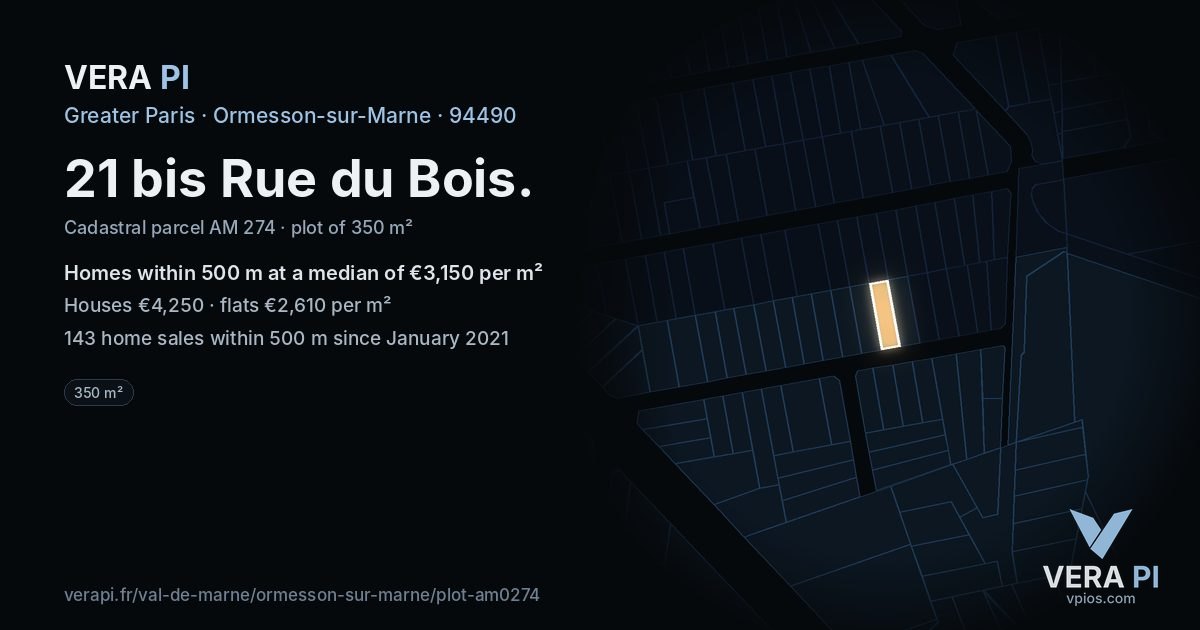 21 bis Rue du Bois, Ormesson-sur-Marne at night – the plot lit, the parcels around coloured by the prices near them