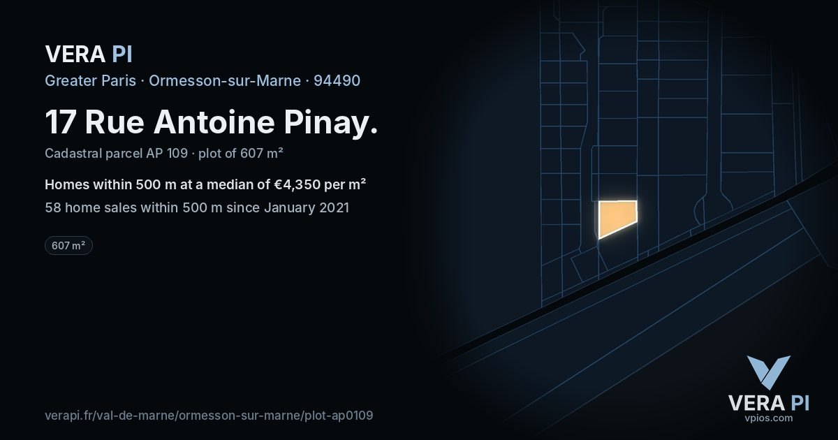 17 Rue Antoine Pinay, Ormesson-sur-Marne at night – the plot lit, the parcels around coloured by the prices near them