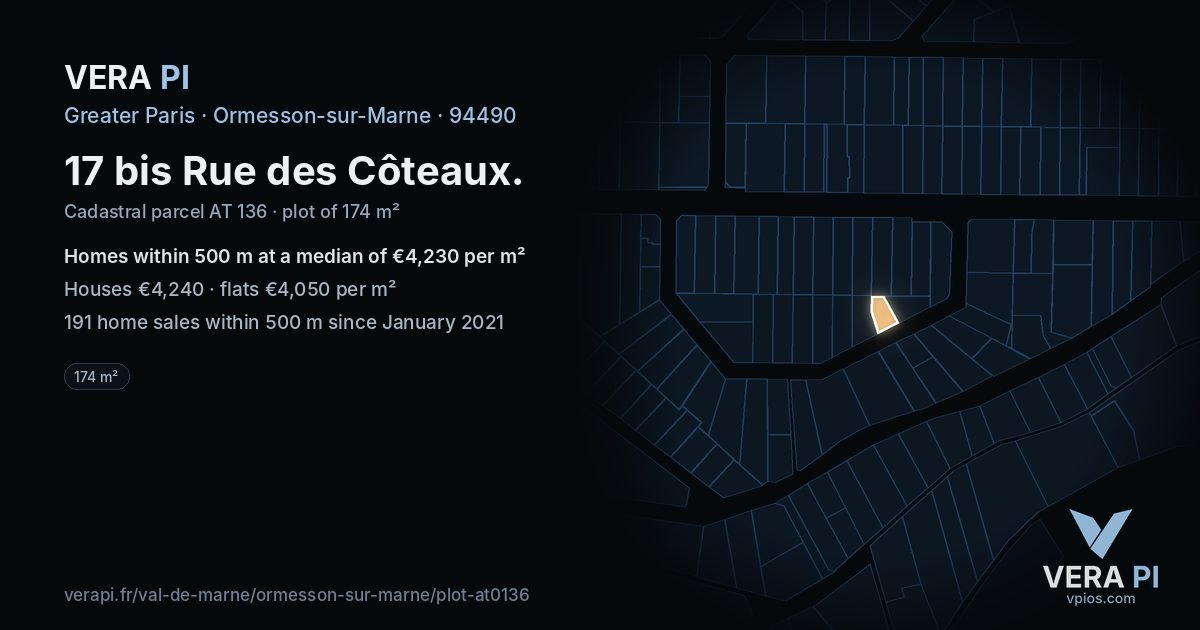 17 bis Rue des Côteaux, Ormesson-sur-Marne at night – the plot lit, the parcels around coloured by the prices near them