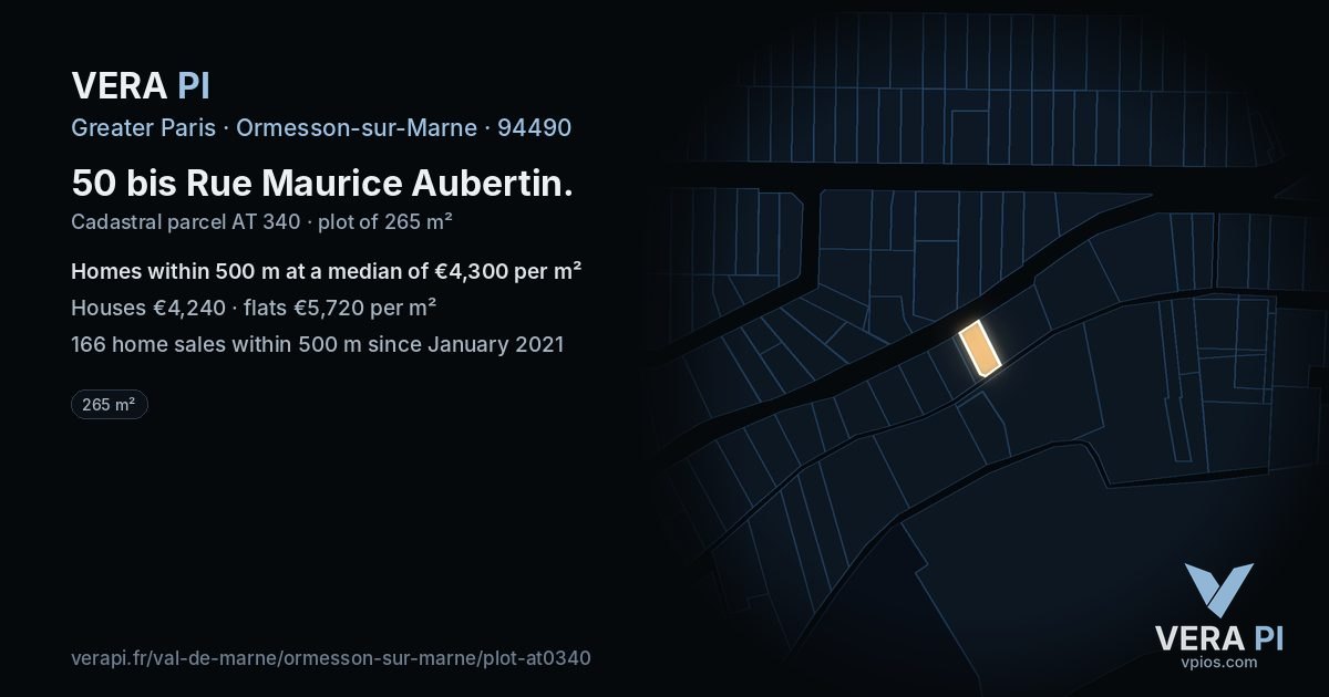 50 bis Rue Maurice Aubertin, Ormesson-sur-Marne at night – the plot lit, the parcels around coloured by the prices near them