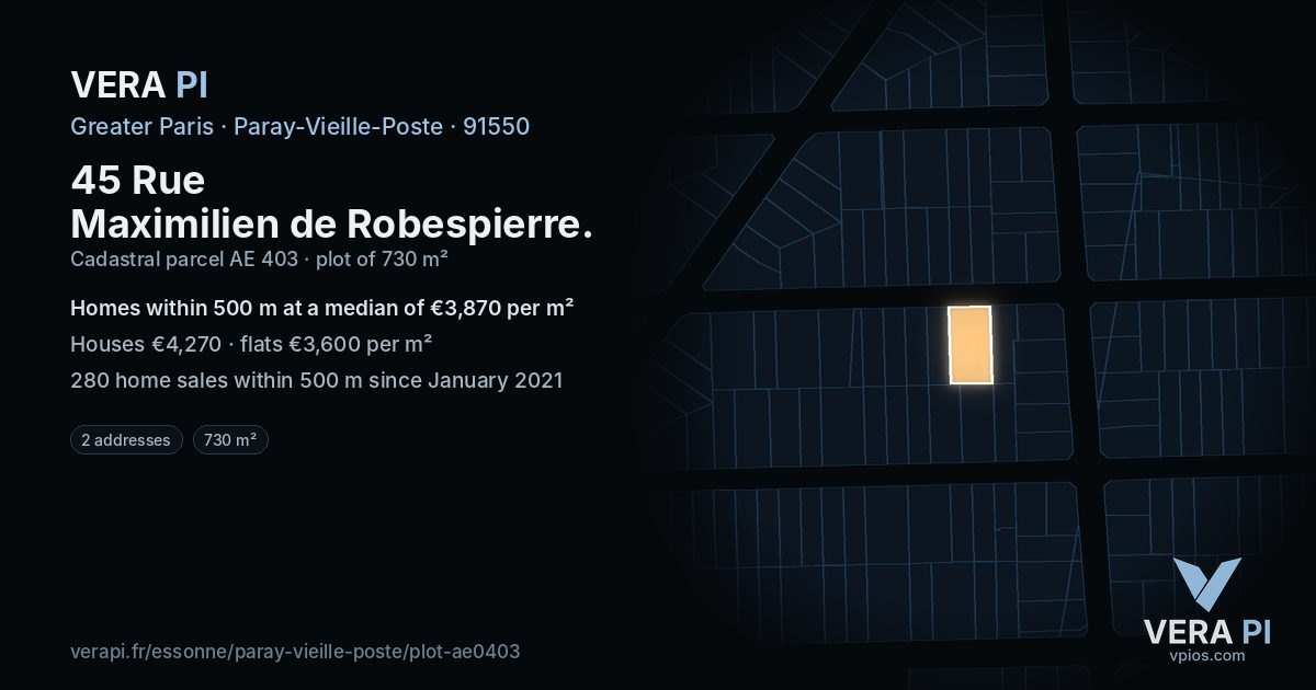 45 Rue Maximilien de Robespierre, Paray-Vieille-Poste at night – the plot lit, the parcels around coloured by the prices near them