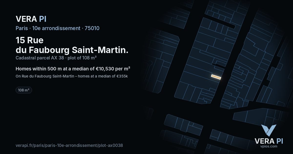 15 Rue du Faubourg Saint-Martin, 10e arrondissement at night – the plot lit, the parcels around coloured by the prices near them