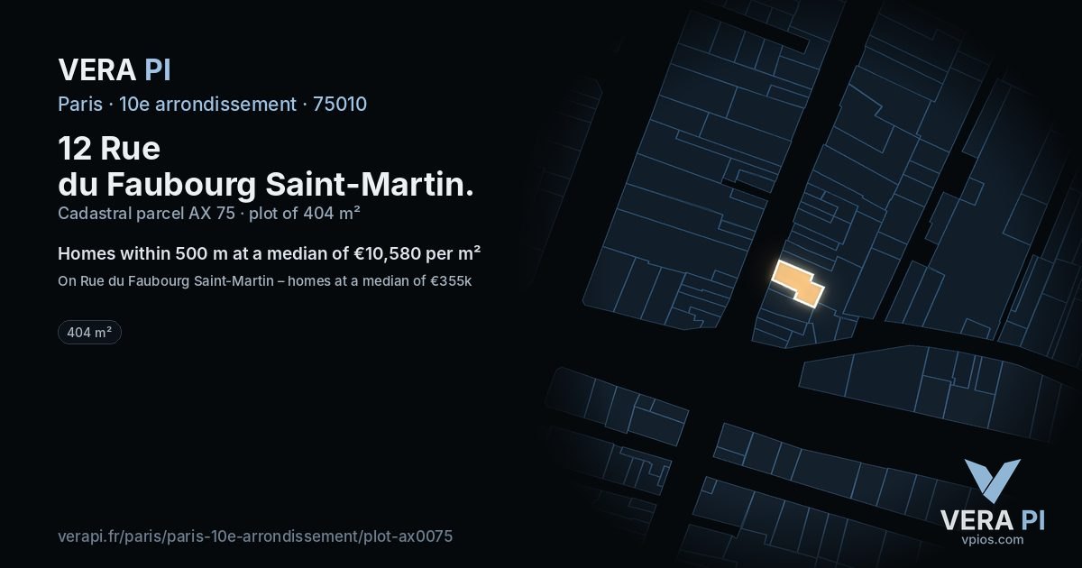 12 Rue du Faubourg Saint-Martin, 10e arrondissement at night – the plot lit, the parcels around coloured by the prices near them