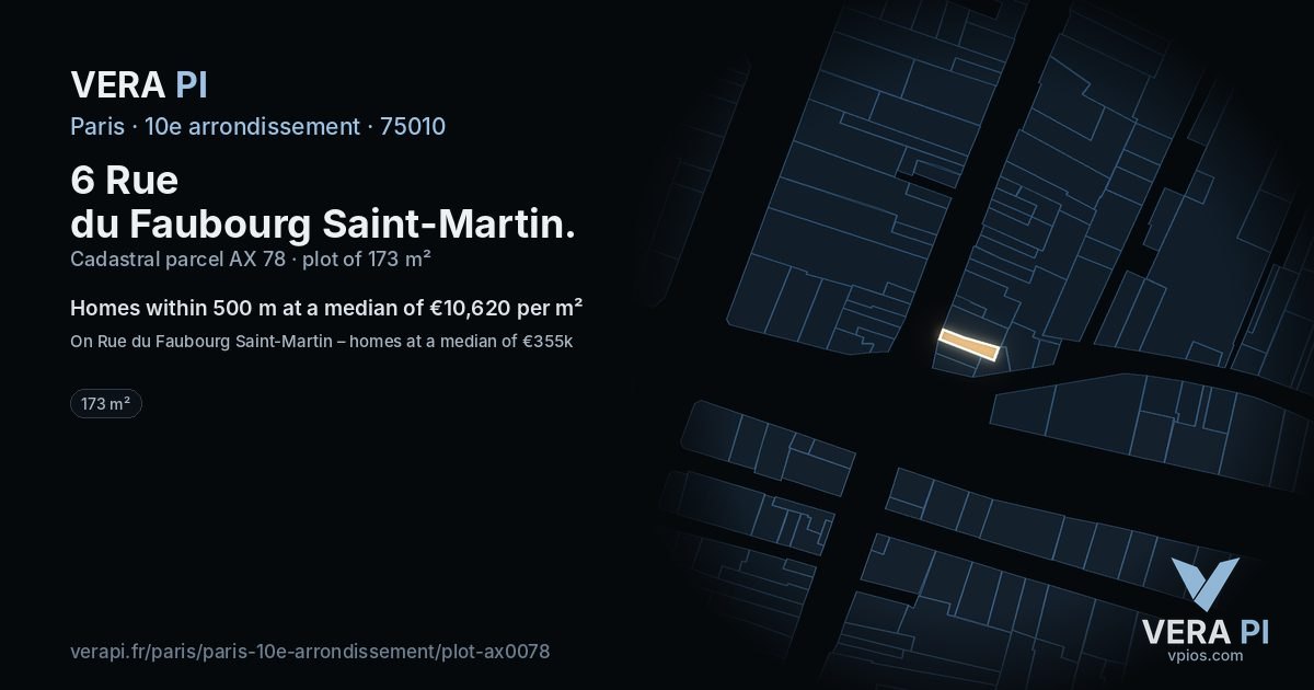 6 Rue du Faubourg Saint-Martin, 10e arrondissement at night – the plot lit, the parcels around coloured by the prices near them