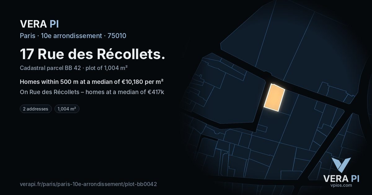 17 Rue des Récollets, 10e arrondissement at night – the plot lit, the parcels around coloured by the prices near them