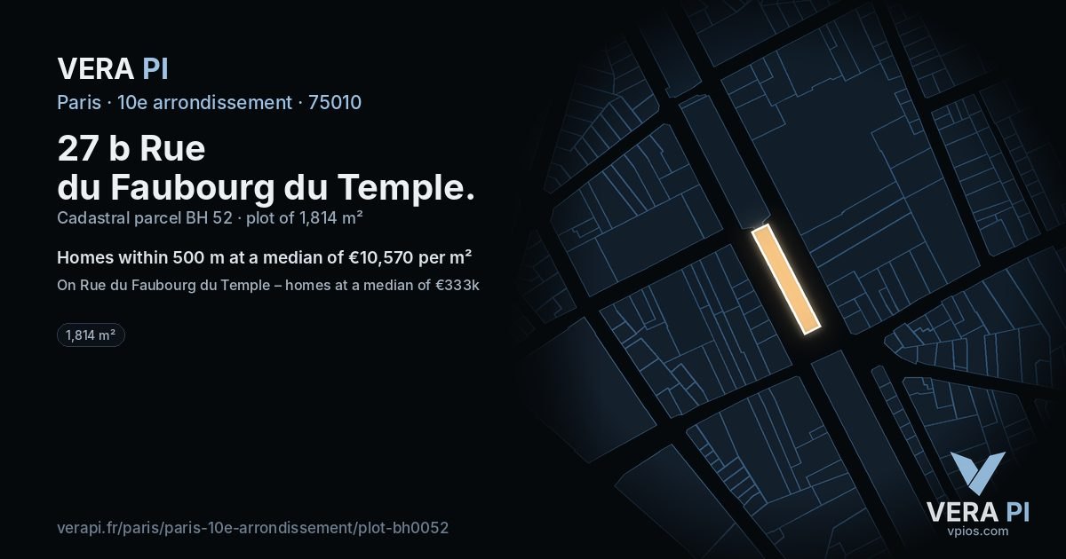 27 b Rue du Faubourg du Temple, 10e arrondissement at night – the plot lit, the parcels around coloured by the prices near them