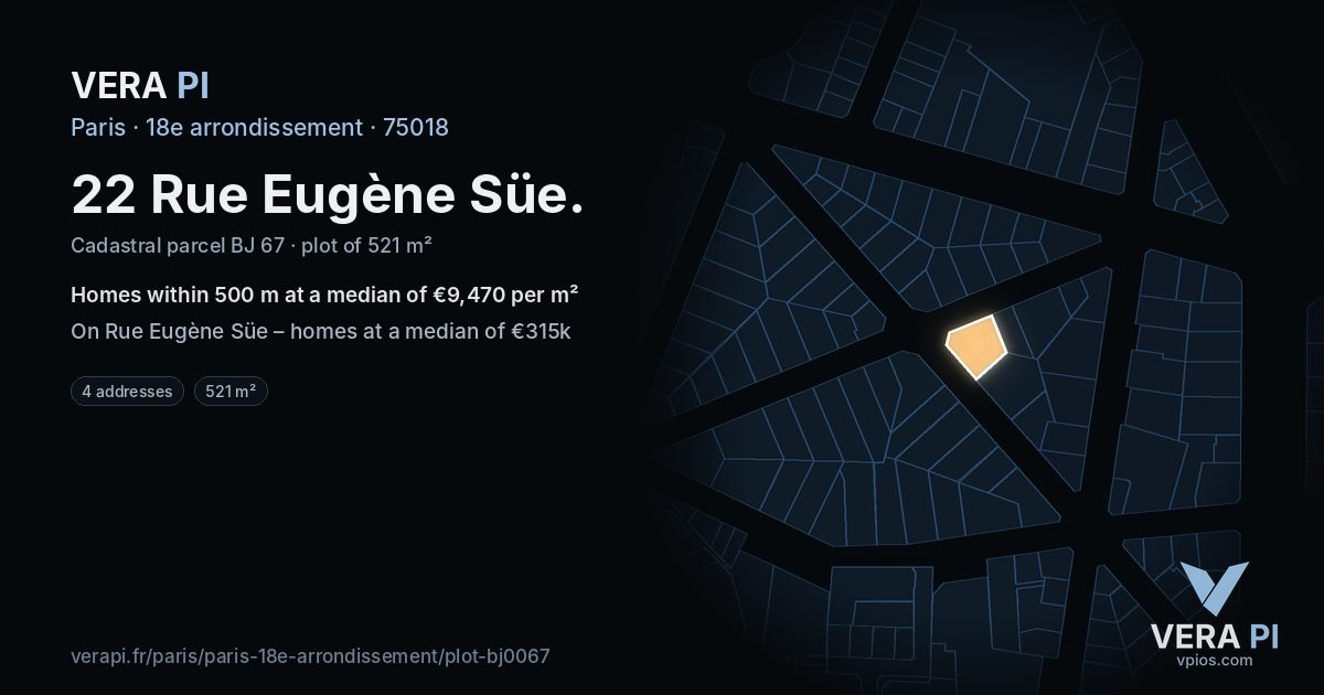 22 Rue Eugène Süe, 18e arrondissement at night – the plot lit, the parcels around coloured by the prices near them