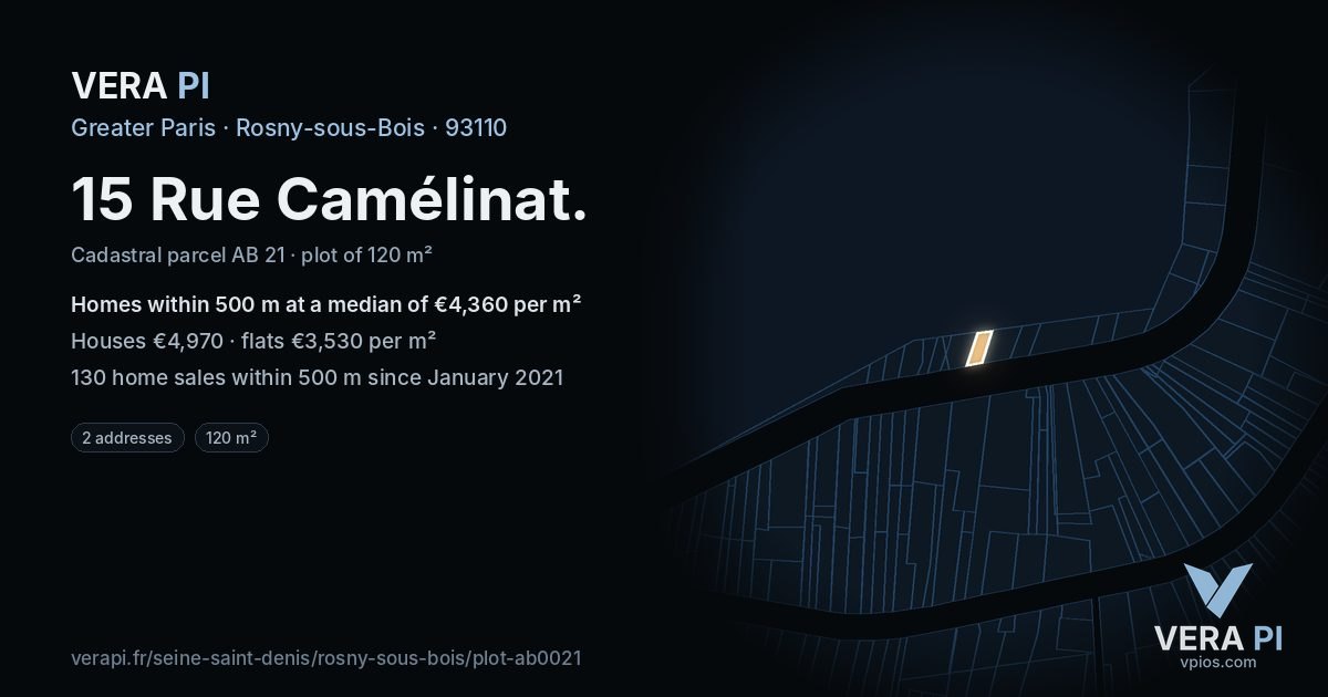 15 Rue Camélinat, Rosny-sous-Bois at night – the plot lit, the parcels around coloured by the prices near them