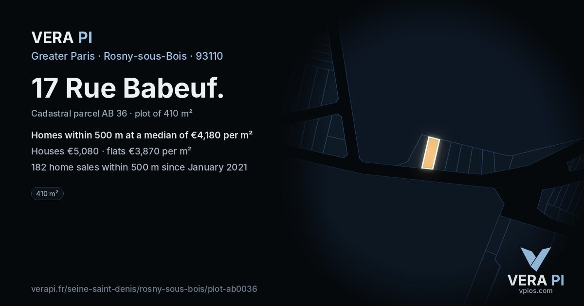 17 Rue Babeuf, Rosny-sous-Bois at night – the plot lit, the parcels around coloured by the prices near them