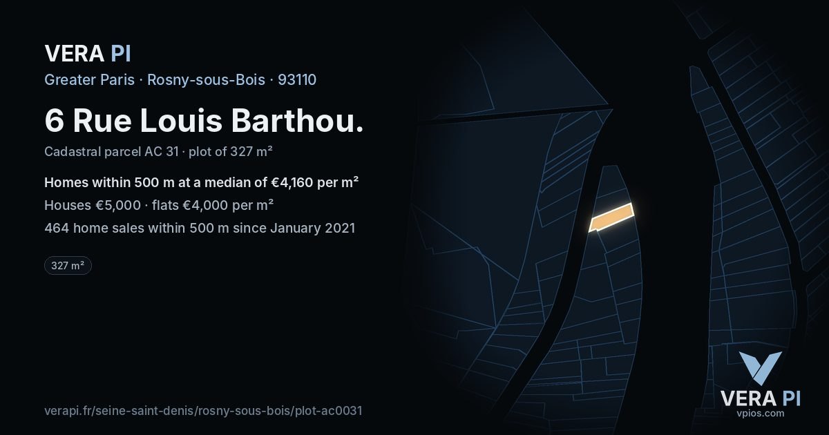 6 Rue Louis Barthou, Rosny-sous-Bois at night – the plot lit, the parcels around coloured by the prices near them