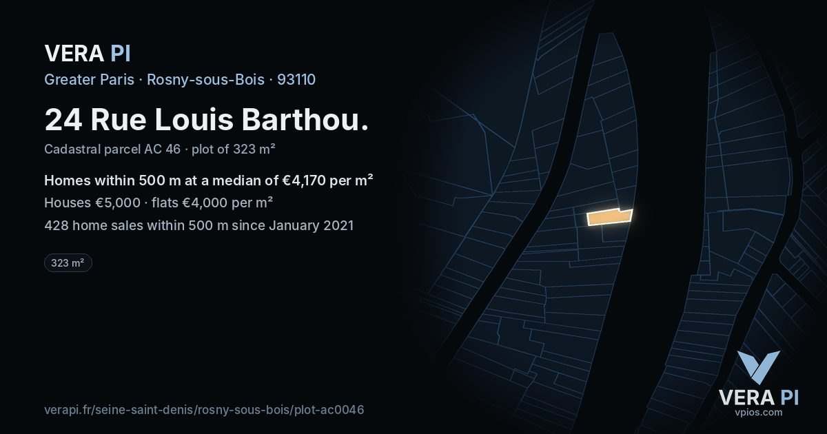 24 Rue Louis Barthou, Rosny-sous-Bois at night – the plot lit, the parcels around coloured by the prices near them