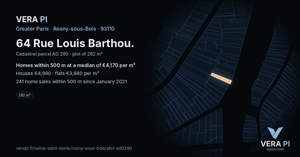64 Rue Louis Barthou, Rosny-sous-Bois at night – the plot lit, the parcels around coloured by the prices near them