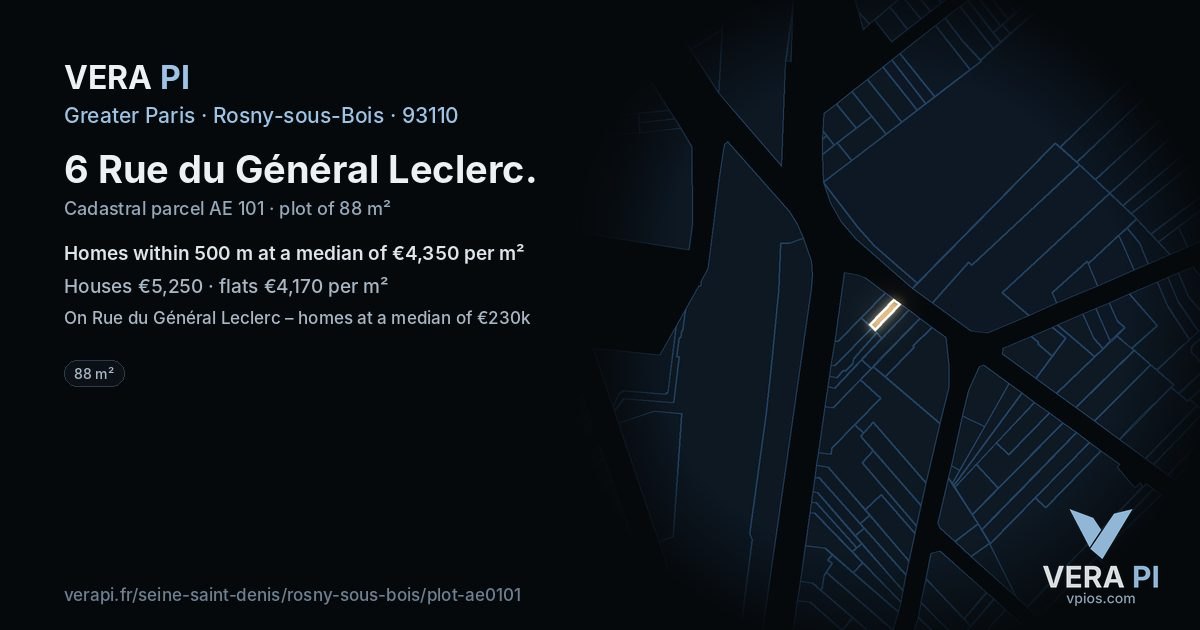 6 Rue du Général Leclerc, Rosny-sous-Bois at night – the plot lit, the parcels around coloured by the prices near them