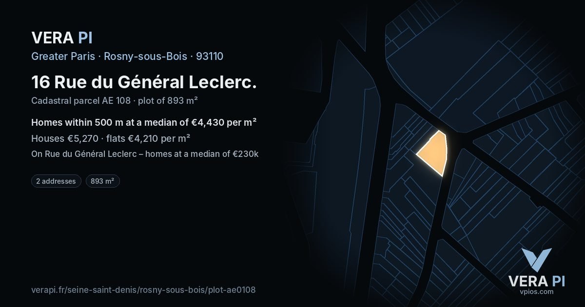 16 Rue du Général Leclerc, Rosny-sous-Bois at night – the plot lit, the parcels around coloured by the prices near them