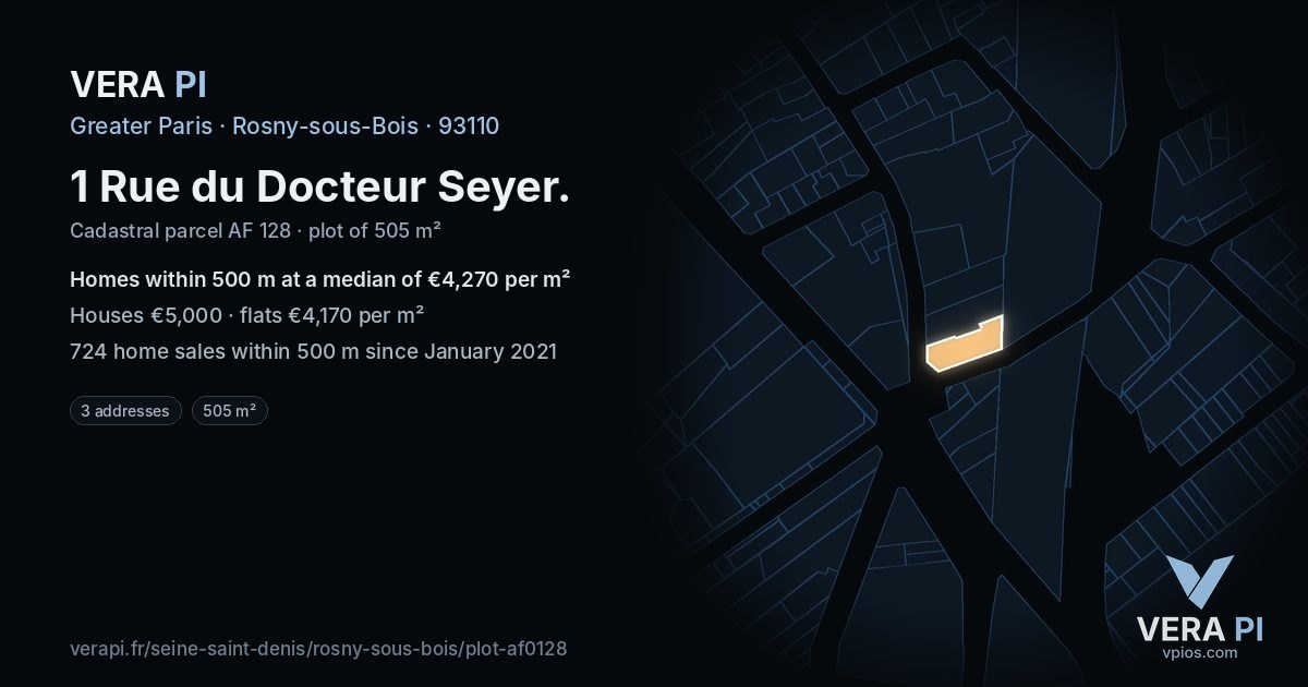 1 Rue du Docteur Seyer, Rosny-sous-Bois at night – the plot lit, the parcels around coloured by the prices near them