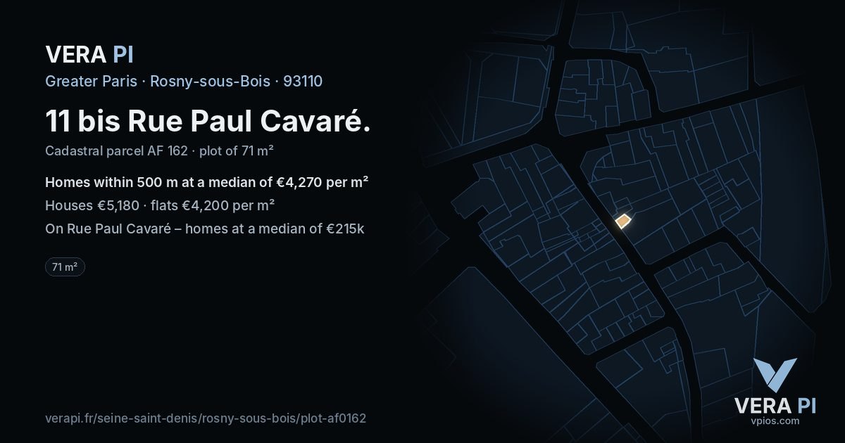 11 bis Rue Paul Cavaré, Rosny-sous-Bois at night – the plot lit, the parcels around coloured by the prices near them