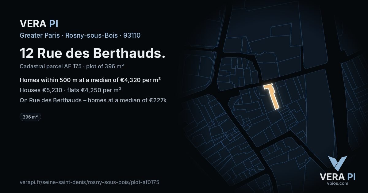 12 Rue des Berthauds, Rosny-sous-Bois at night – the plot lit, the parcels around coloured by the prices near them