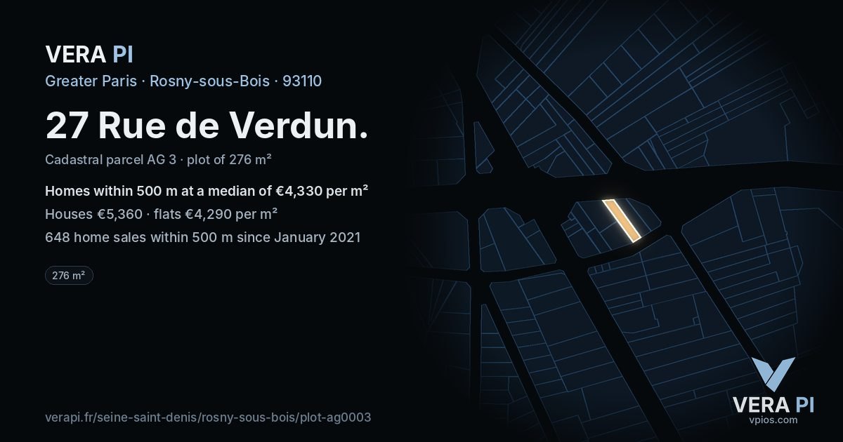 27 Rue de Verdun, Rosny-sous-Bois at night – the plot lit, the parcels around coloured by the prices near them