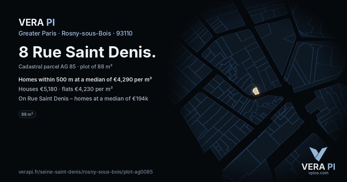 8 Rue Saint Denis, Rosny-sous-Bois at night – the plot lit, the parcels around coloured by the prices near them