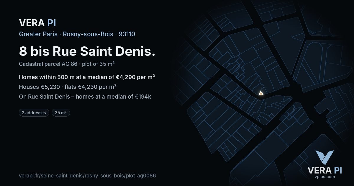 8 bis Rue Saint Denis, Rosny-sous-Bois at night – the plot lit, the parcels around coloured by the prices near them