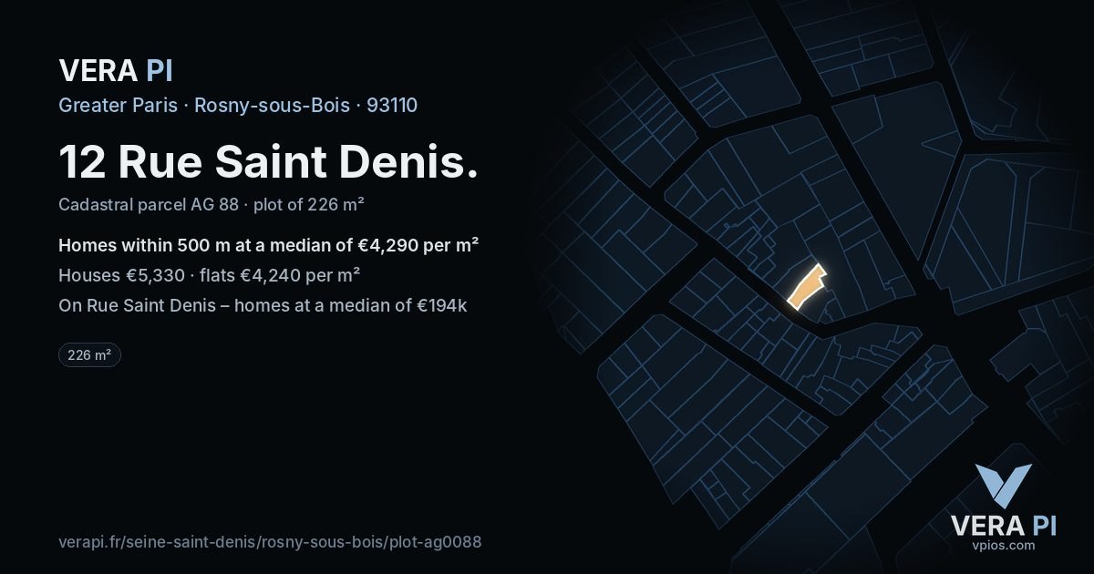 12 Rue Saint Denis, Rosny-sous-Bois at night – the plot lit, the parcels around coloured by the prices near them