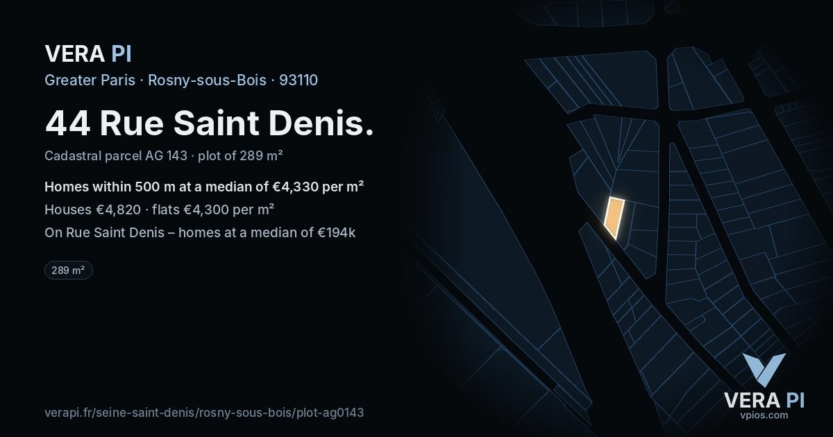 44 Rue Saint Denis, Rosny-sous-Bois at night – the plot lit, the parcels around coloured by the prices near them