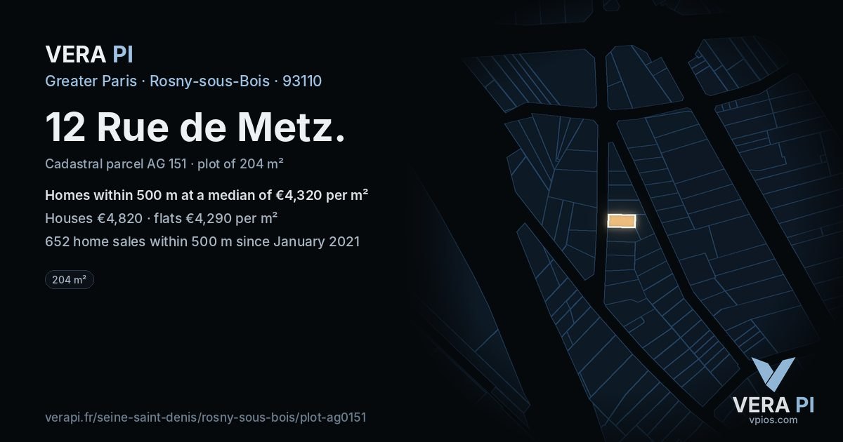 12 Rue de Metz, Rosny-sous-Bois at night – the plot lit, the parcels around coloured by the prices near them