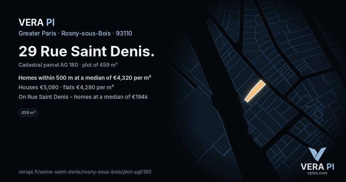 29 Rue Saint Denis, Rosny-sous-Bois at night – the plot lit, the parcels around coloured by the prices near them