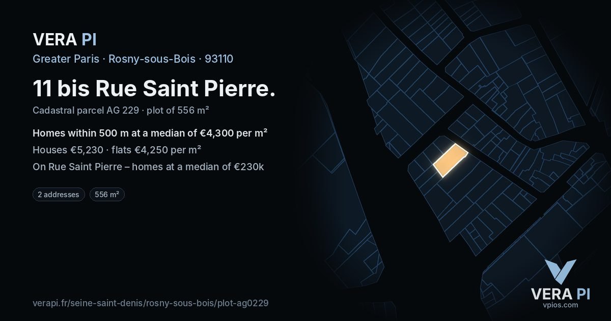 11 bis Rue Saint Pierre, Rosny-sous-Bois at night – the plot lit, the parcels around coloured by the prices near them