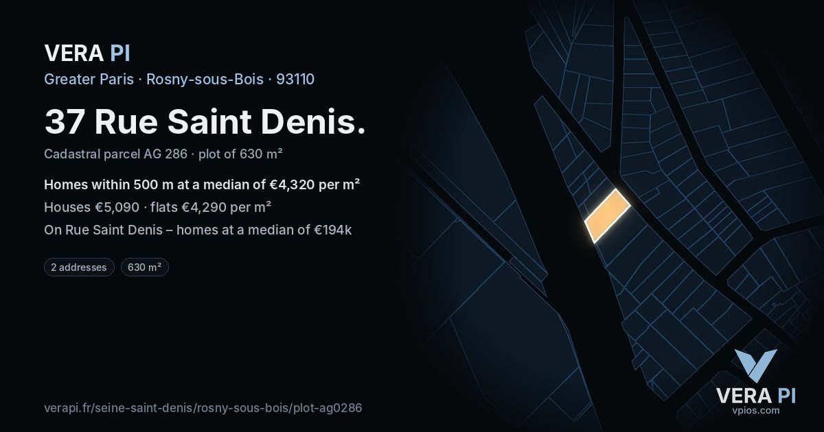 37 Rue Saint Denis, Rosny-sous-Bois at night – the plot lit, the parcels around coloured by the prices near them