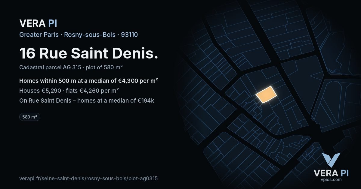 16 Rue Saint Denis, Rosny-sous-Bois at night – the plot lit, the parcels around coloured by the prices near them