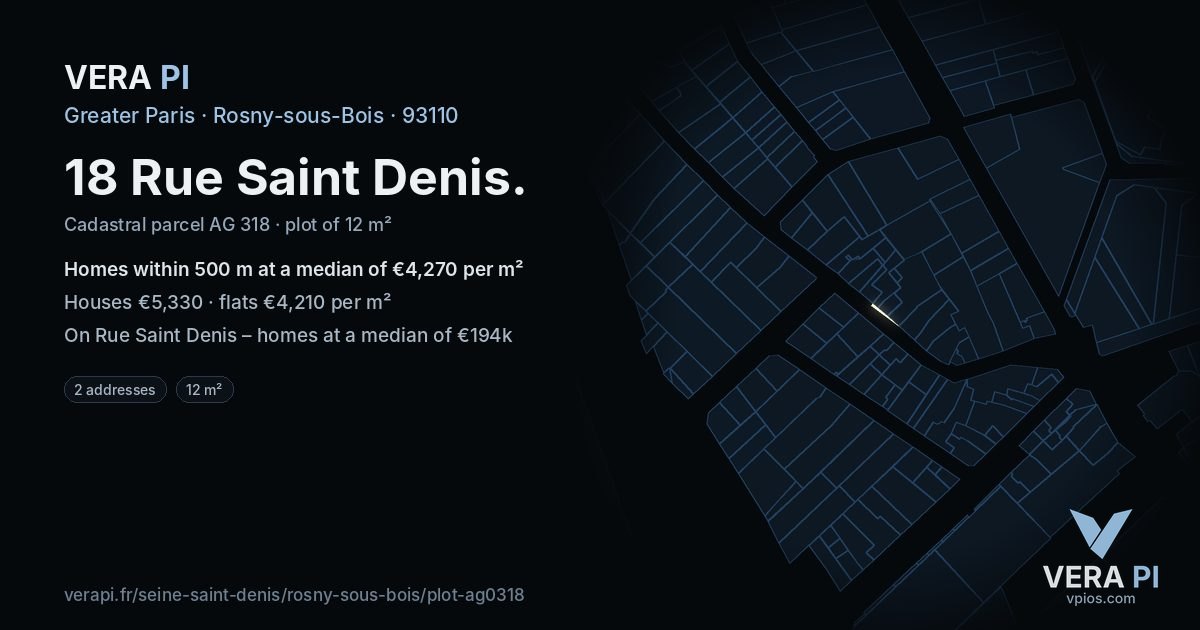 18 Rue Saint Denis, Rosny-sous-Bois at night – the plot lit, the parcels around coloured by the prices near them