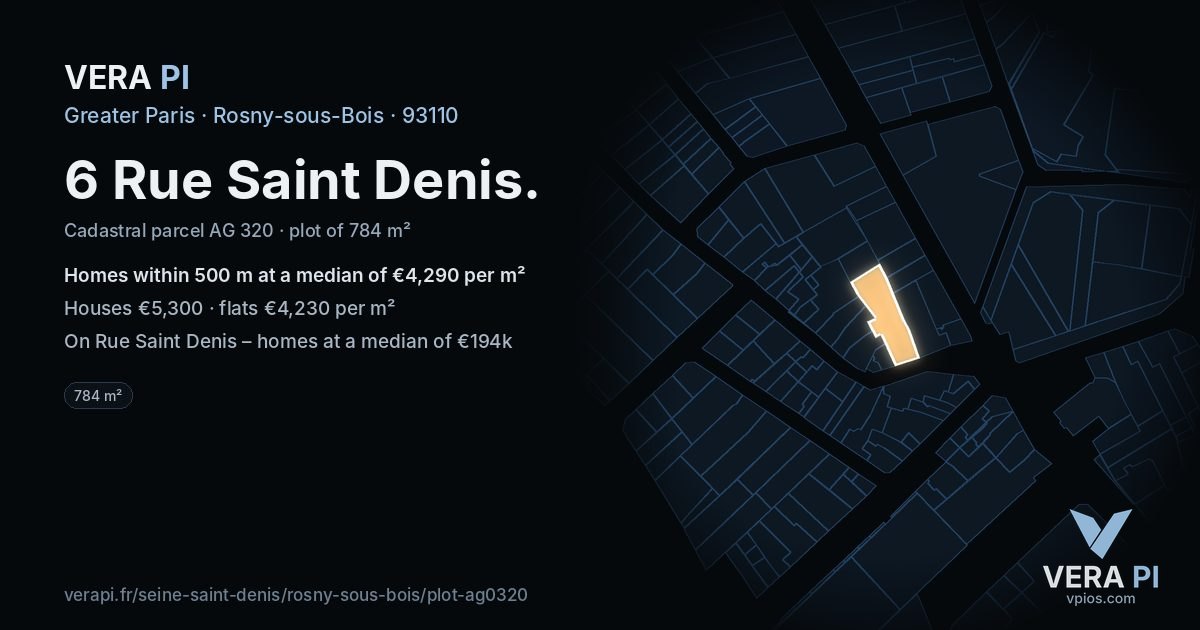 6 Rue Saint Denis, Rosny-sous-Bois at night – the plot lit, the parcels around coloured by the prices near them