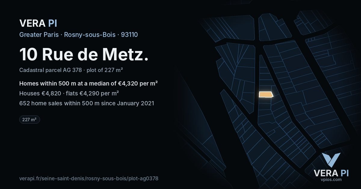 10 Rue de Metz, Rosny-sous-Bois at night – the plot lit, the parcels around coloured by the prices near them