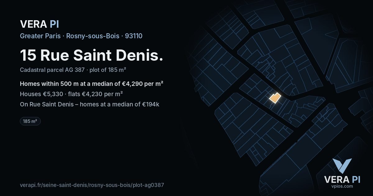15 Rue Saint Denis, Rosny-sous-Bois at night – the plot lit, the parcels around coloured by the prices near them