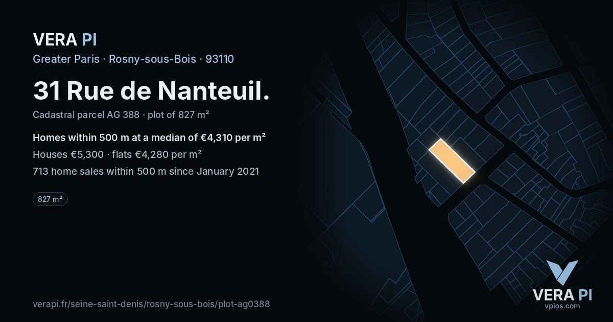31 Rue de Nanteuil, Rosny-sous-Bois at night – the plot lit, the parcels around coloured by the prices near them