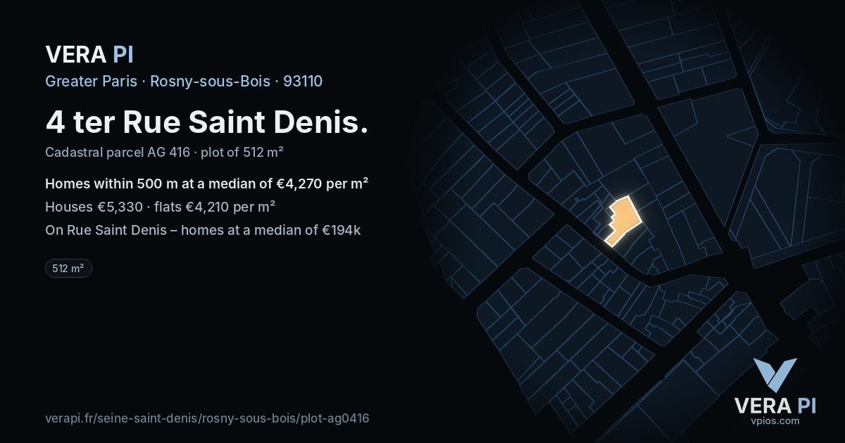 4 ter Rue Saint Denis, Rosny-sous-Bois at night – the plot lit, the parcels around coloured by the prices near them