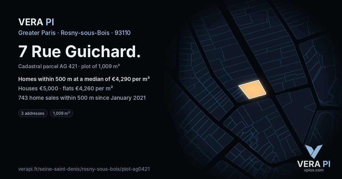 7 Rue Guichard, Rosny-sous-Bois at night – the plot lit, the parcels around coloured by the prices near them