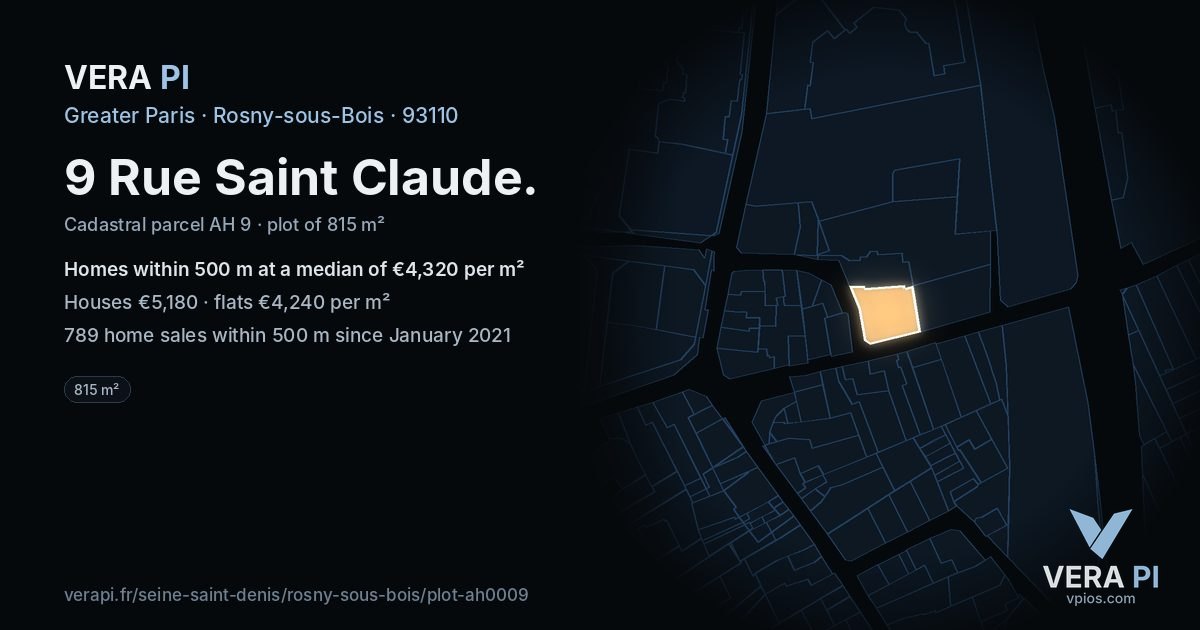 9 Rue Saint Claude, Rosny-sous-Bois at night – the plot lit, the parcels around coloured by the prices near them