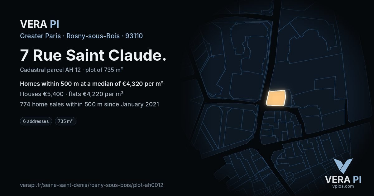 7 Rue Saint Claude, Rosny-sous-Bois at night – the plot lit, the parcels around coloured by the prices near them