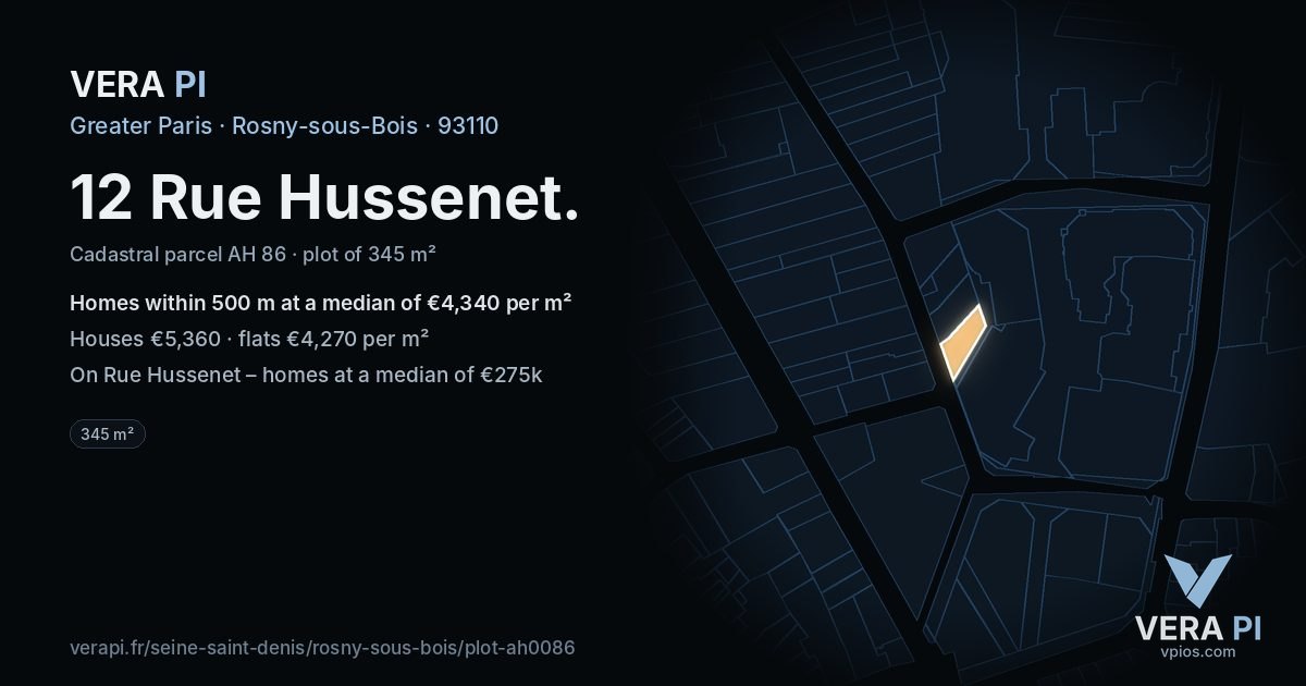 12 Rue Hussenet, Rosny-sous-Bois at night – the plot lit, the parcels around coloured by the prices near them